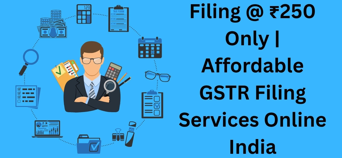 GST Return Filing @ ₹250 Only